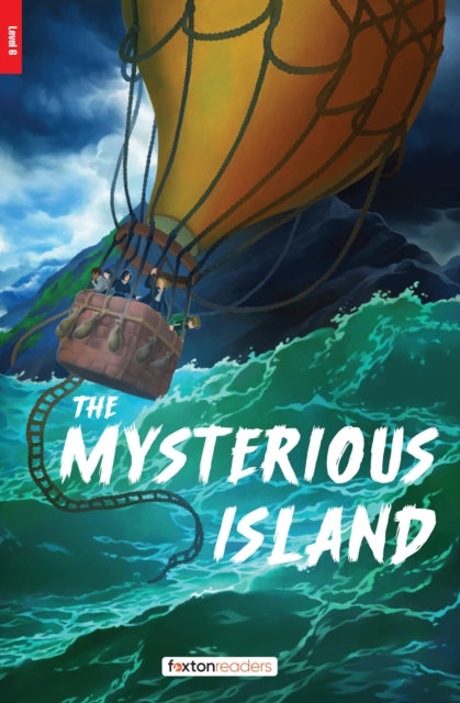 Book cover of: Mysterious Island - Foxton Readers Level 6 (2300 Headwords CEFR B2-C1) with free online AUDIO