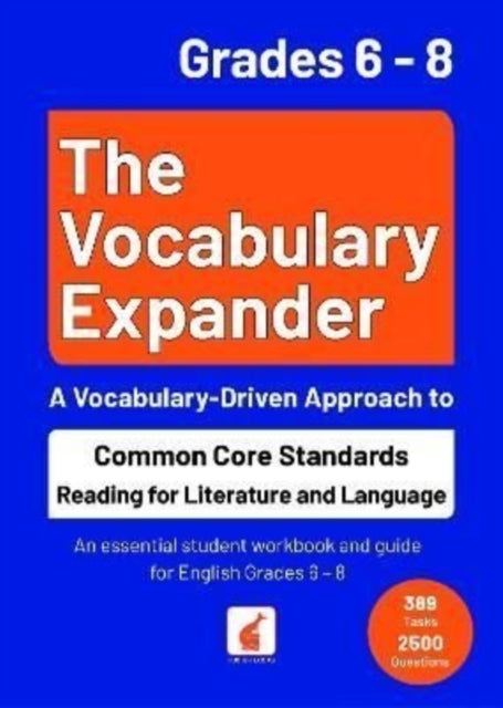 Book cover of: Vocabulary Expander: Common Core Standards Reading for Literature and Language Grades 6 - 8