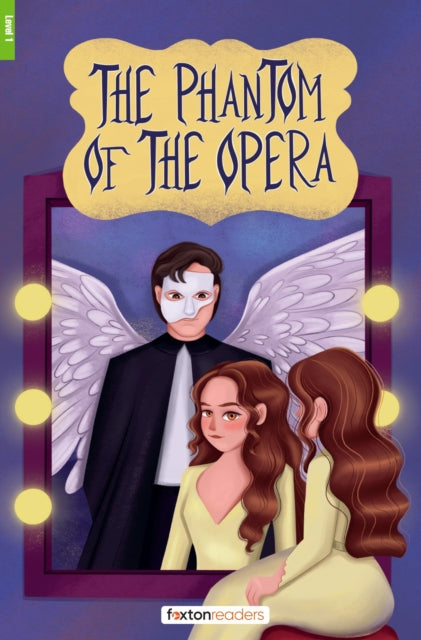 Phantom of the Opera - Foxton Reader Level-1 (400 Headwords A1/A2) with free online AUDIO