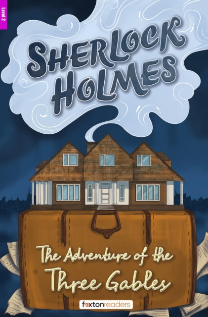 Adventure of the Three Gables - Foxton Reader Level-2 (600 Headwords A2/B1) with free online AUDIO