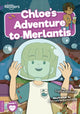 Book cover of: Chloe's Adventure to Merlantis. By: Sophie Hibberd