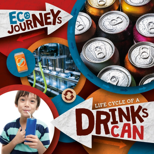 Book cover of: Life Cycle of a Drinks Can. By: Louise Nelson