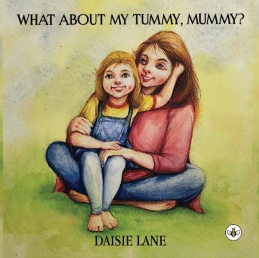 Book cover of: What About My Tummy, Mummy?
