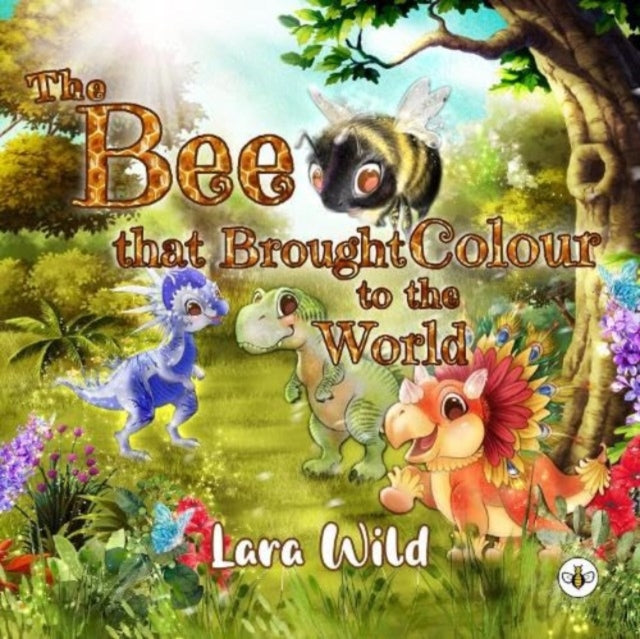 Book cover of: Bee that Brought Colour to the World