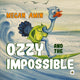 Book cover of: Ozzy and the Impossible