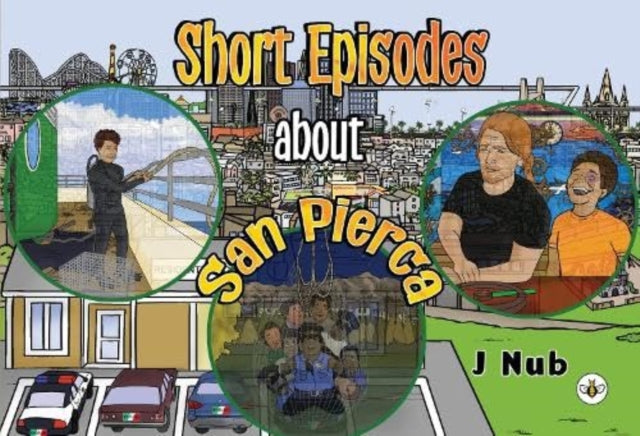 Book cover of: Short Episodes about San Pierca. By: J. Nub