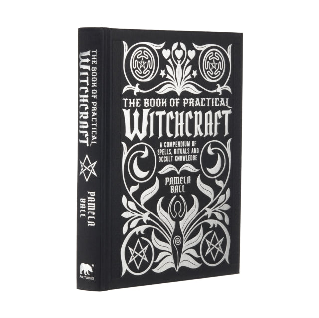 Book of Practical Witchcraft, A Compendium of Spells, Rituals and Occult Knowledge 9781839401510 Pamela Ball
