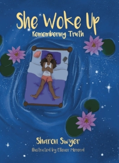 Book cover of: She Woke Up: Remembering Truth