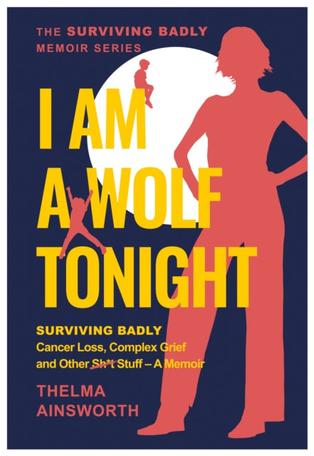 Book cover of: I Am A Wolf Tonight