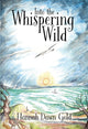 Book cover of: Into The Whispering Wild