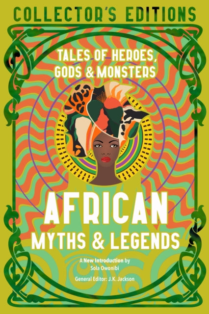 African Myths & Legends, Tales of Heroes, Gods & Monsters 9781839648885 J. K. Jackson