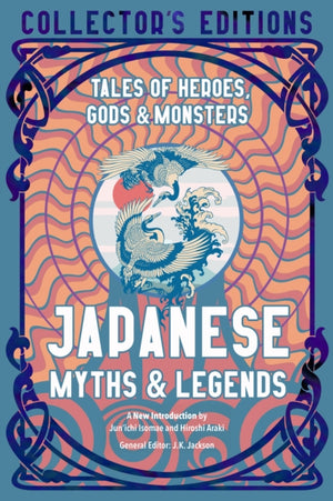Japanese Myths & Legends, Tales of Heroes, Gods & Monsters