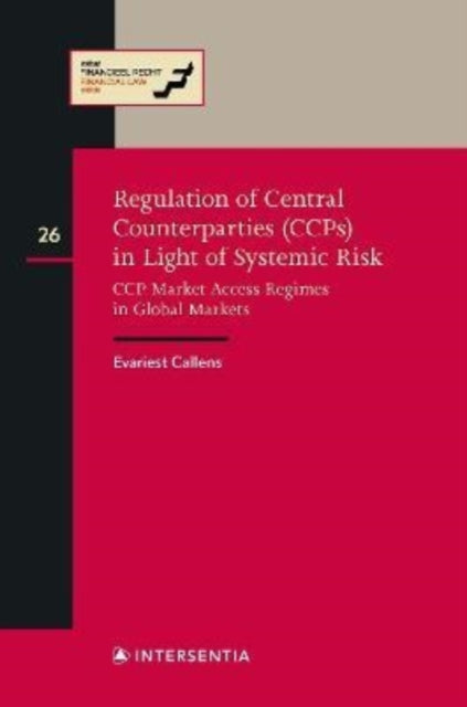 Book cover of: Regulation of CCPs in Light of Systemic Risk. By: CALLENS