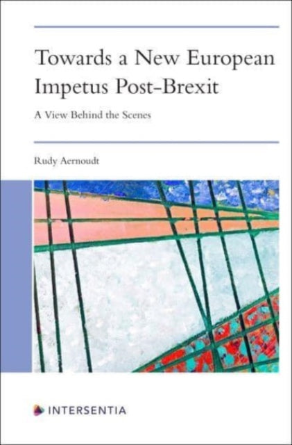 Book cover of: Towards a New European Impetus Post-Brexit. By: Rudy Aernoudt