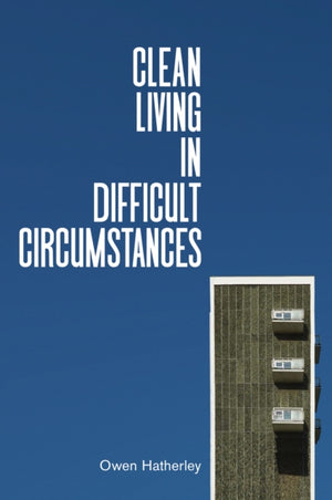 Clean Living Under Difficult Circumstances