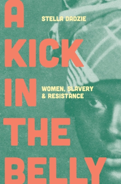 Book cover of: Kick in the Belly. By: Stella Dadzie