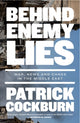 Book cover of: Behind Enemy Lies. By: Patrick Cockburn