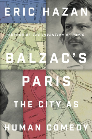 Balzac's Paris, The City as Human Comedy