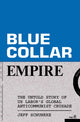 Book cover of: Blue-Collar Empire. By: Jeff Schuhrke
