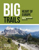 Book cover of: Big Trails: Heart of Europe. By: Edited by Stephen Ross