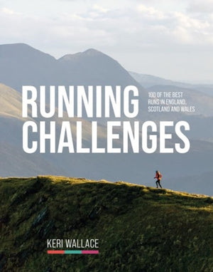 Running Challenges, 100 of the best runs in England, Scotland and Wales