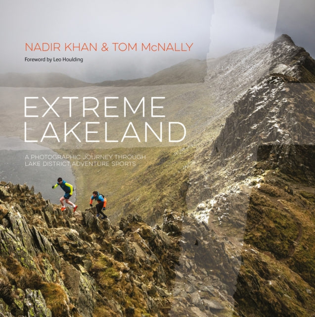 Book cover of: Extreme Lakeland. By: Tom McNally Nadir Khan