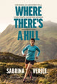 Book cover of: Where There's a Hill. By: Sabrina Verjee