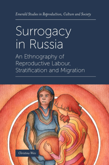 Book cover of: Surrogacy in Russia. By: Christina Weis