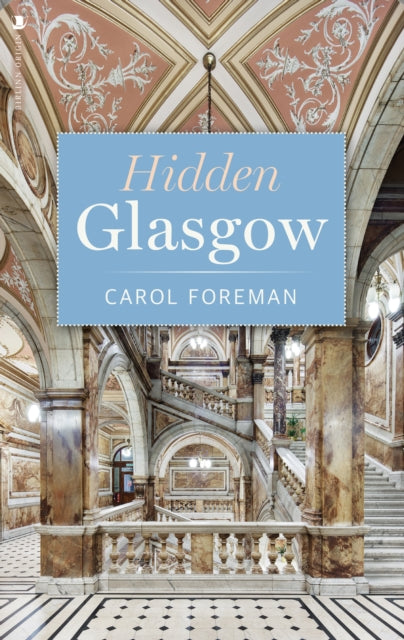 Book cover of: Hidden Glasgow. By: Carol Foreman