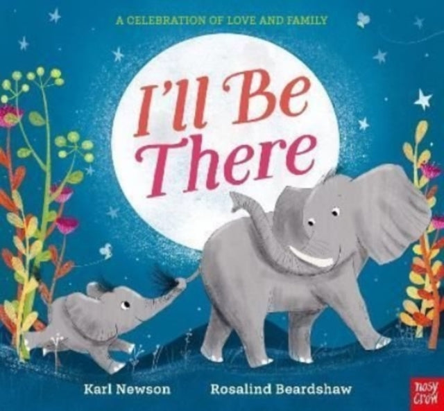 Book cover of: I'll Be There. By: Karl Newson