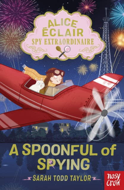 Alice Eclair, Spy Extraordinaire! A Spoonful of Spying 9781839940972 Sarah Todd Taylor