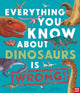 Everything You Know About Dinosaurs is Wrong! 9781839941771 Nick Crumpton
