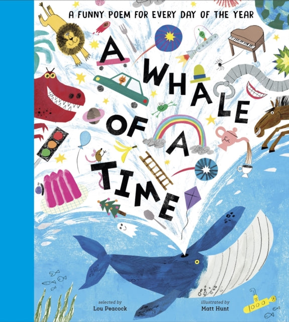A Whale of a Time, A Funny Poem for Every Day of the Year 9781839942013 Matt Hunt