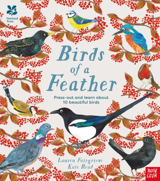 National Trust: Birds of a Feather: Press out and learn about 10 beautiful birds 9781839942723 Kate Read