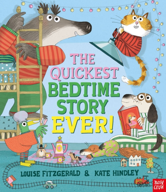 Book cover of: The Quickest Bedtime Story Ever!. By: Louise Fitzgerald