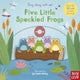 Sing Along With Me! Five Little Speckled Frogs 9781839947216 Yu-Hsuan Huang
