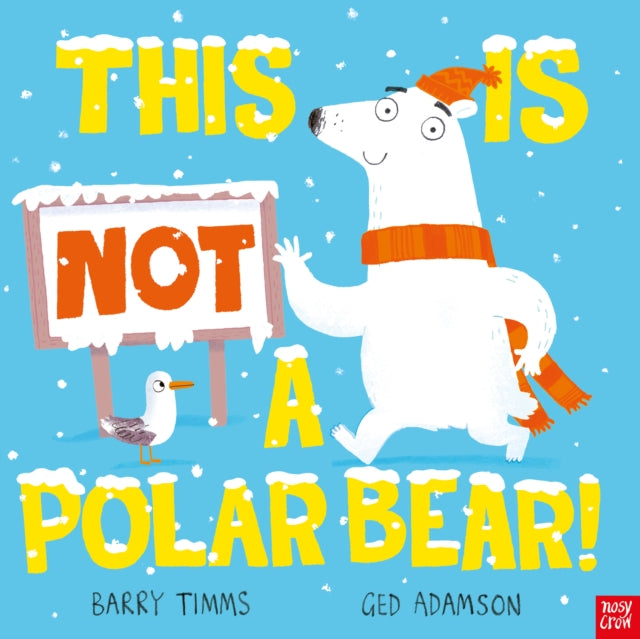 Book cover of: This Is NOT a Polar Bear!. By: Barry Timms