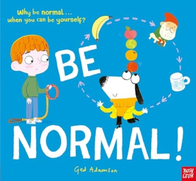 Book cover of: Be Normal!. By: ADAMSON, GED