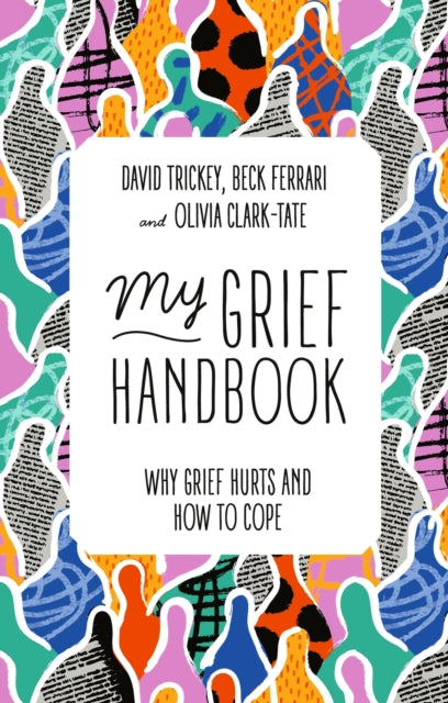 Book cover of: My Grief Handbook. By: Beck Ferrari