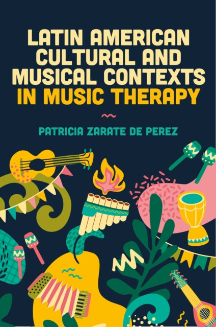 Book cover of: Latin American Cultural and Musical Contexts in Music Therapy