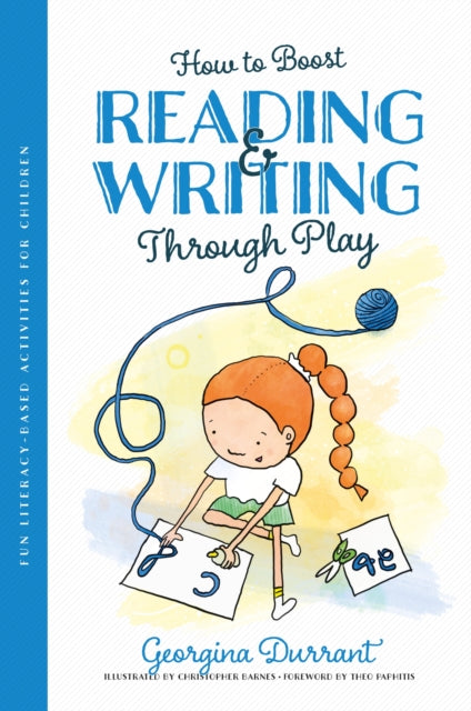 Book cover of: How to Boost Reading and Writing Through Play. By: Georgina Durrant