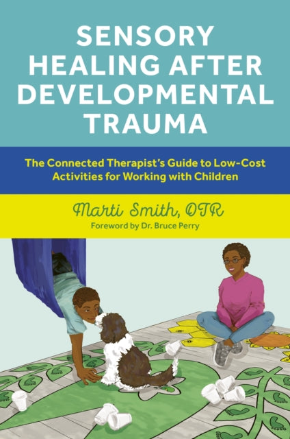 Book cover of: Sensory Healing after Developmental Trauma