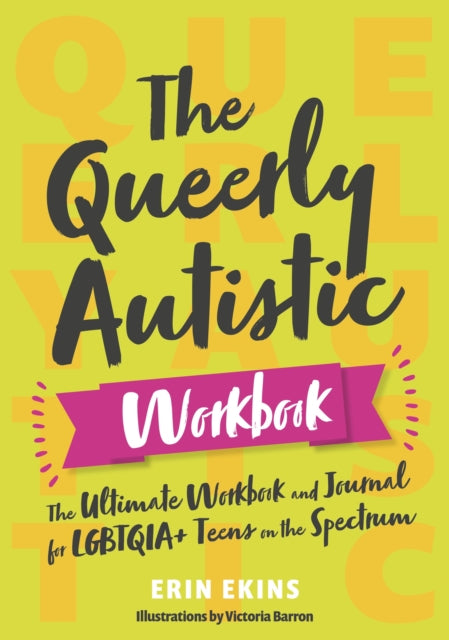 The Queerly Autistic Workbook