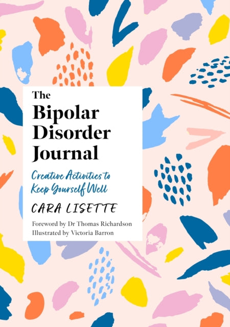 Book cover of: Bipolar Disorder Journal. By: Cara Lisette