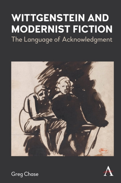 Book cover of: Wittgenstein and Modernist Fiction. By: Greg Chase