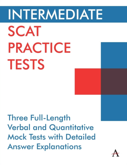 Book cover of: Intermediate SCAT Practice Tests. By: Anthem Press