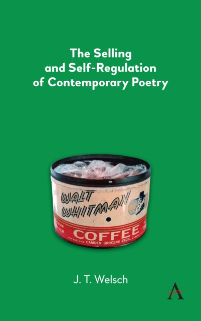 Book cover of: Selling and Self-Regulation of Contemporary Poetry. By: J. T. Welsch