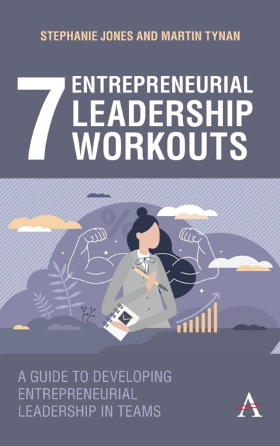Book cover of: 7 Entrepreneurial Leadership Workouts. By: Stephanie Jones