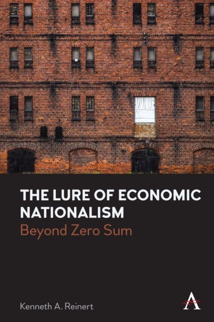 Book cover of: Lure of Economic Nationalism. By: Kenneth A. Reinert