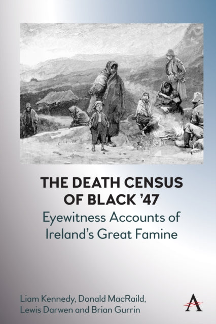 Book cover of: Death Census of Black ’47: Eyewitness Accounts of Ireland’s Great Famine. By: Lewis Darwen